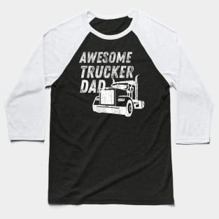 Awesome Trucker Dad-Father's Gift Baseball T-Shirt